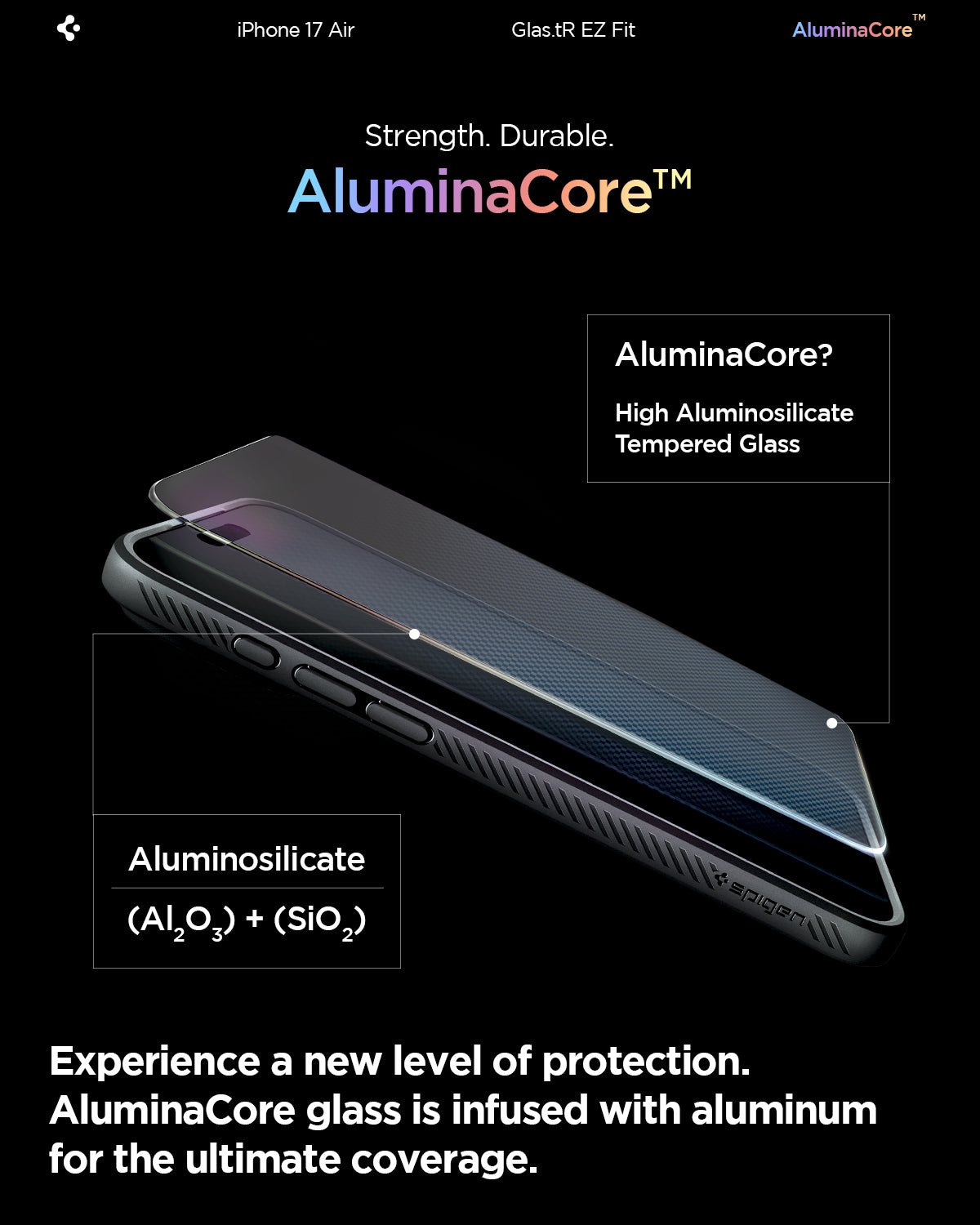 AGL09861 - iPhone 17 Air GLAS.tR EZ Fit | Sensor Protected showing the aluminacore. Experience a new level of protection. Aluminacore glass is infused with aluminum for the ultimate coverage