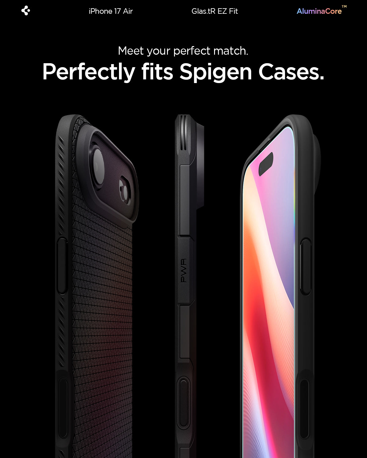 AGL09861 - iPhone 17 Air GLAS.tR EZ Fit | Sensor Protected showing meet your perfect match. Perfectly fits spigen cases.
