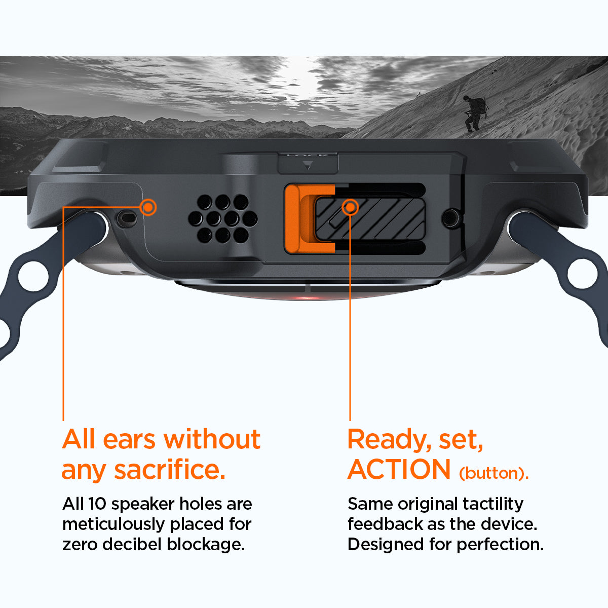 ACS06208 - Apple Watch (49mm) All ears without sacrifice. All 10 speaker holes are meticulously placed for zero decibel blockage. Button has ready, set, action. Same original tactility feedback as the device.