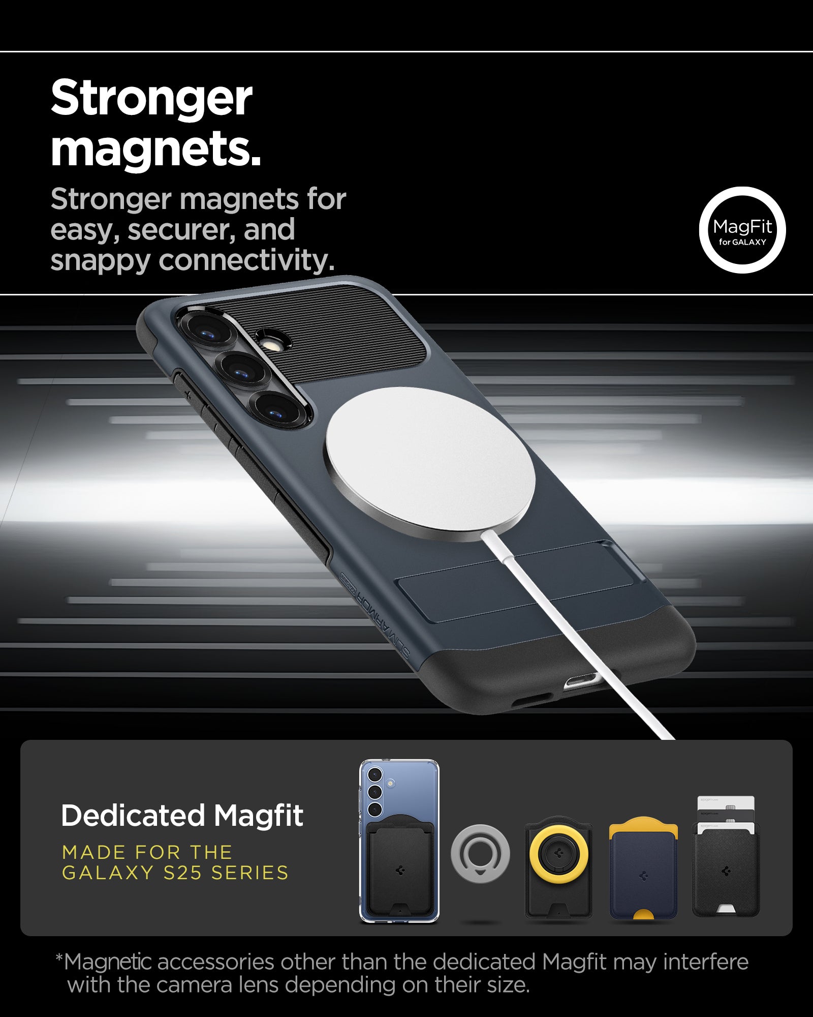 ACS08914 - Galaxy S25 Plus Case Slim Armor (MagFit) in Metal Slate stronger magnets. Stronger magnets for easy, securer, and snappy connectivity. Dedicated magfit. Made for the galaxy s25 series.