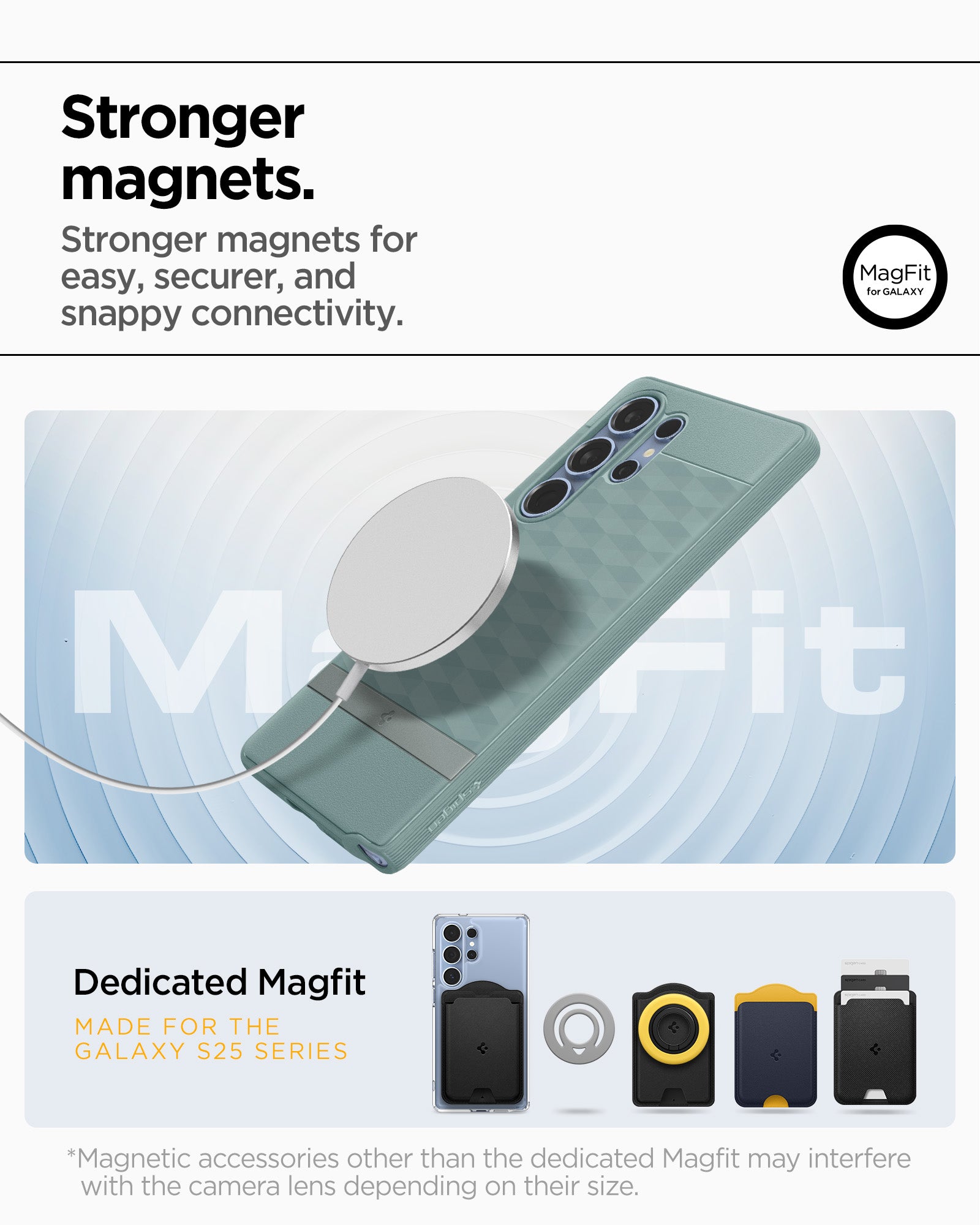 ACS09053 - Galaxy S25 Ultra Case Parallax (MagFit) in Sage Green showing the stronger magnets for easy, securer, and snappy connectivity. Dedicated Magfit made for galaxy S25 series. *Magnetic accessories other than the dedicated Magfit may interfere with the camera lens depending on their size