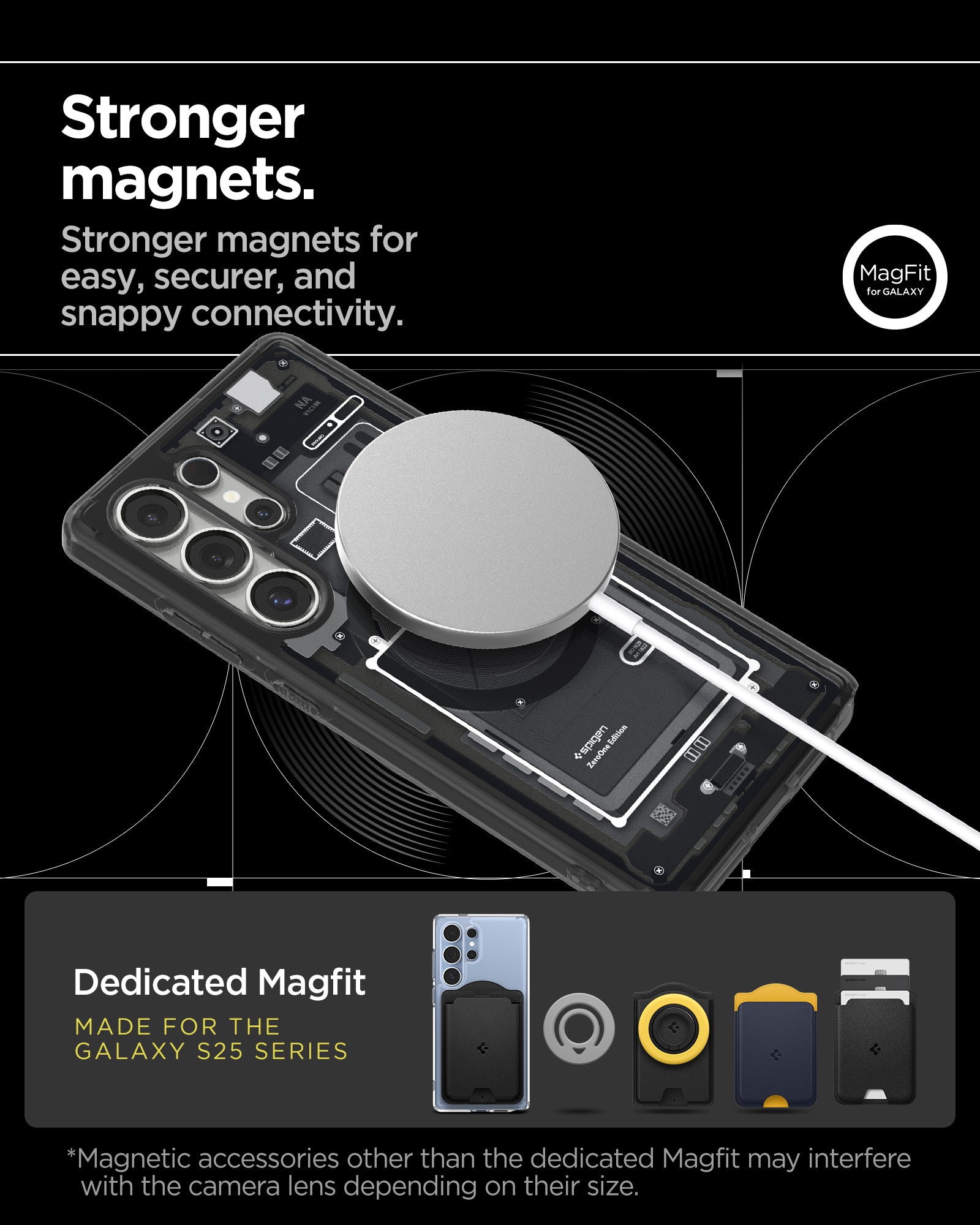 ACS08957 - Galaxy S25 Ultra Case Ultra Hybrid Metal Ring Zero One (MagFit) in Zero One Black showing the stronger magnets. Stronger magnets for easy, securer, and snappy connectivity. Magnetic accessories other than the dedicated Magfit may interfere with the camera lens depending on their size