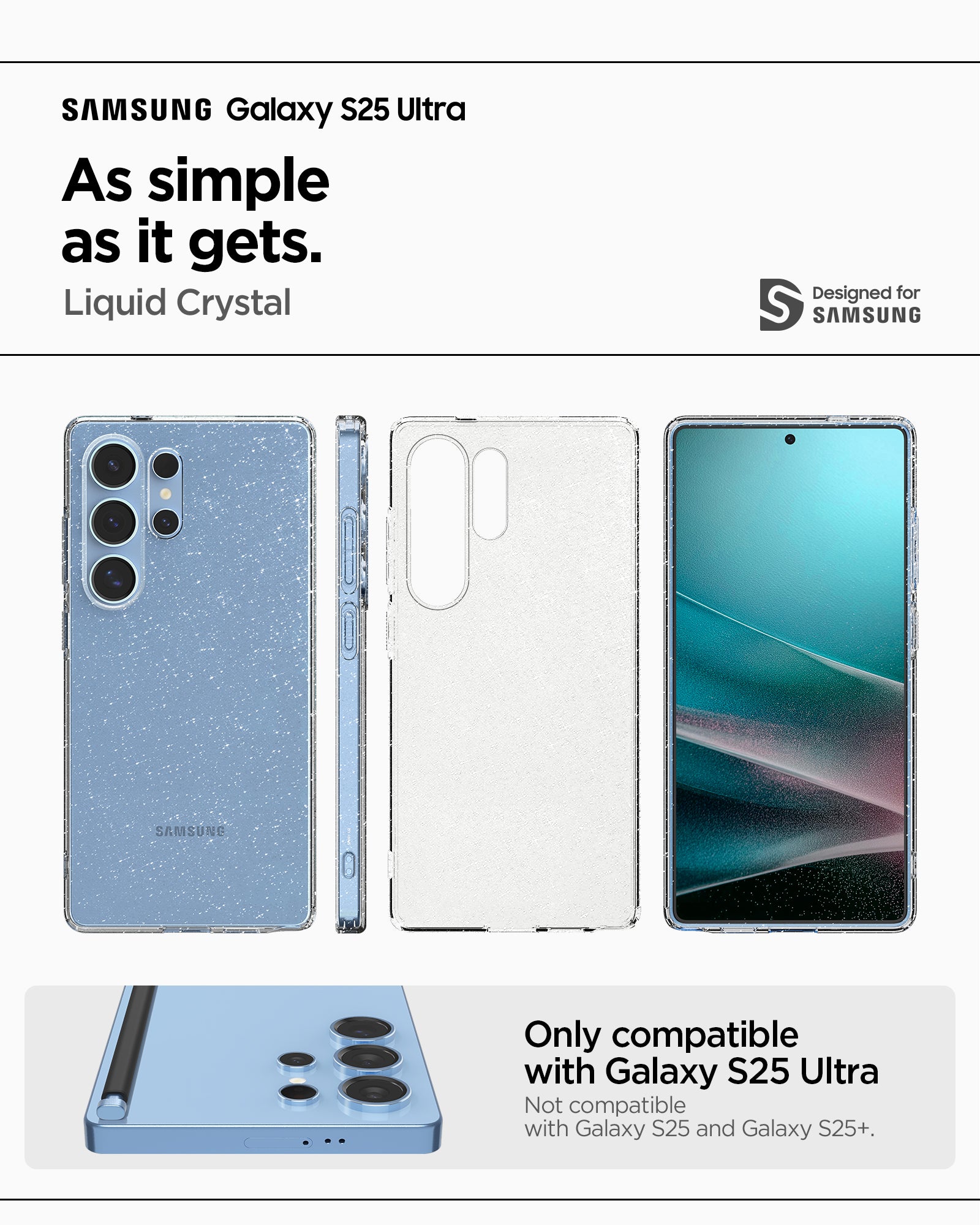 ACS08950 - Galaxy S25 Ultra Case in Crystal Quartz showing the compatibility. Only compatible with Galaxy S25 Ultra and not compatible with Galaxy S25 and Galaxy S25+