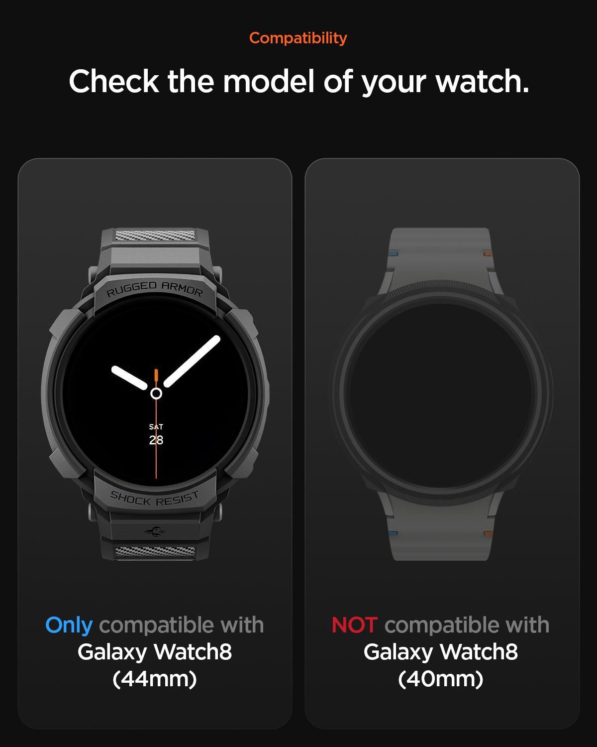 ACS10007 - Galaxy Watch 8 Rugged Armor Pro compatibility. please check the model of the galaxy watch. only compatible with galaxy watch 8 44mm