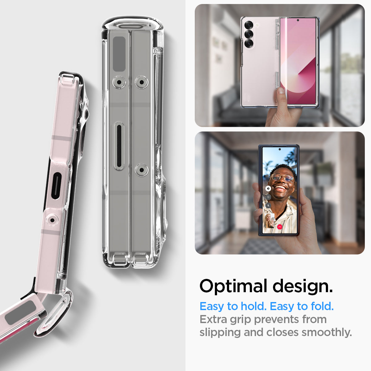 ACS07813 - Galaxy Z Fold 6 Case Ultra Hybrid Pro in Crystal Clear showing the optimal design. Easy to hold. Easy to fold. Extra grip prevents from slipping and closes smoothly