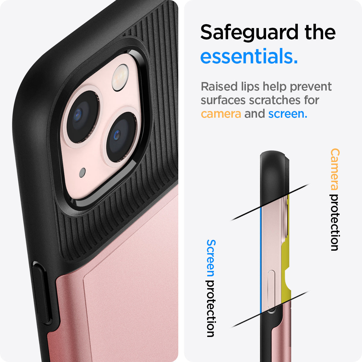 ACS03537 - iPhone 13 Case Slim Armor CS in rose gold showing safeguard the essentials. Raised lips help prevent surfaces scratches or camera and screen