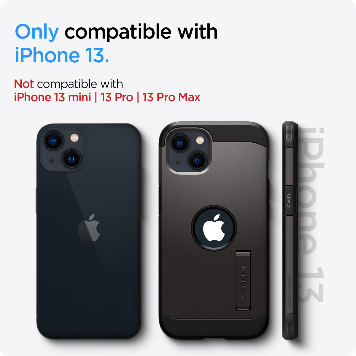 ACS03538 - iPhone 13 Case Tough Armor in gunmetal showing the compatibility only with iPhone 13. Not compatible with iPhone 13 mini | 13 Pro | 13 Pro Max