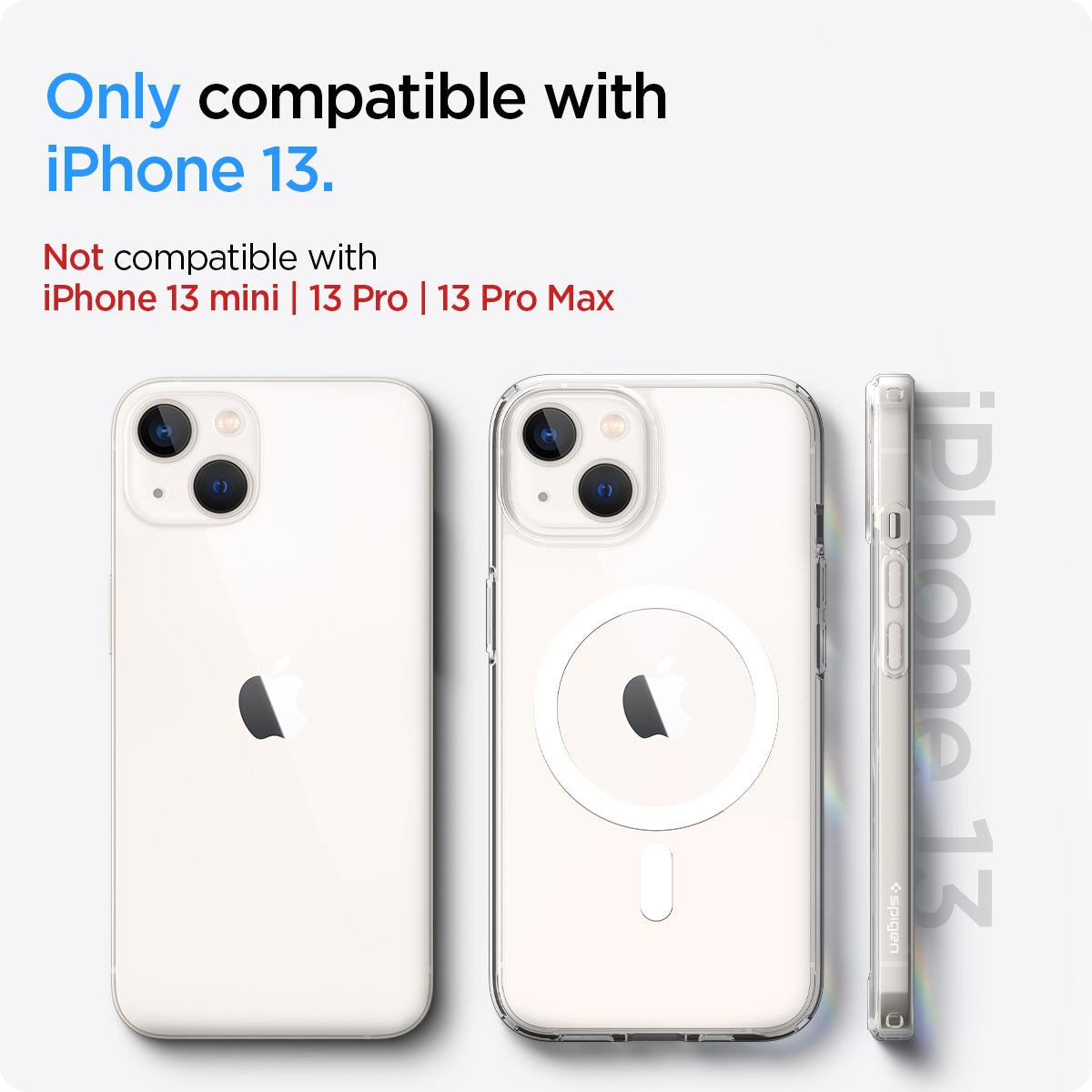 ACS03528 - iPhone 13 Case Ultra Hybrid Mag Safe Compatible in white showing the compatibility only with iPhone 13. Not compatible with iPhone 13 mini | 13 Pro | 13 Pro Max