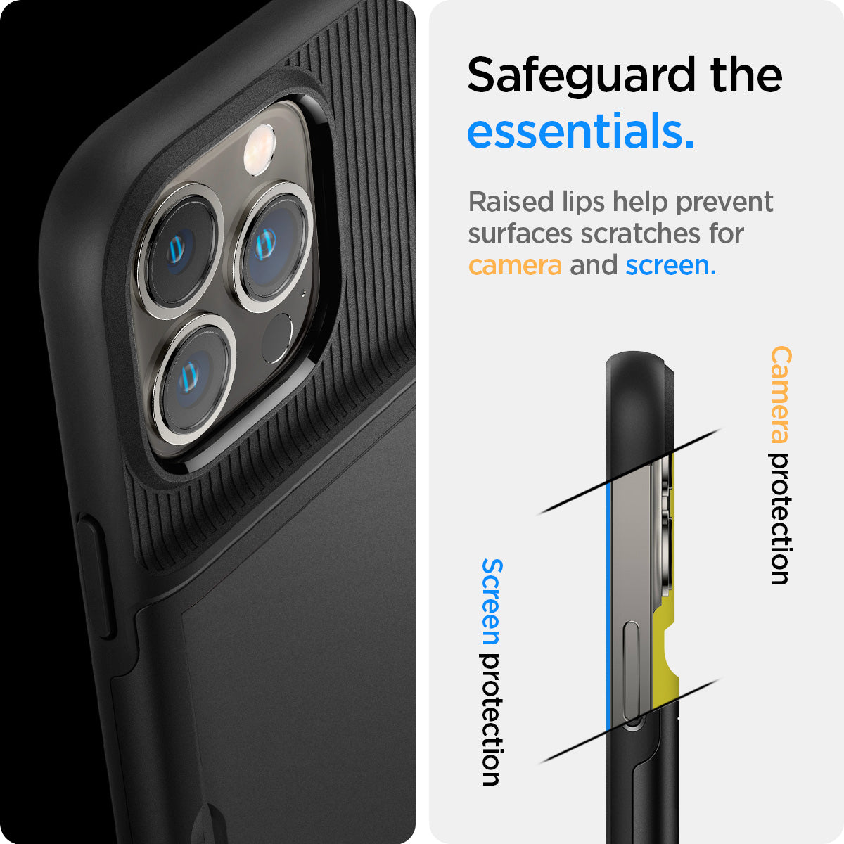 ACS03274 - iPhone 13 Pro Case Slim Armor CS in black showing safeguard the essentials. Raised lips help prevent surfaces scratches or camera and screen