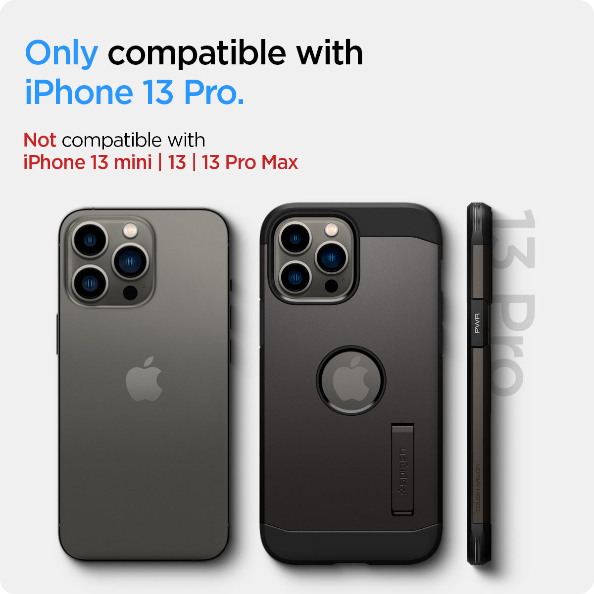 ACS03276 - iPhone 13 Pro Case Tough Armor in gunmetal showing the compatibility only with iPhone 13 Pro. Not compatible with iPhone 13 mini | 13 | 13 Pro Max