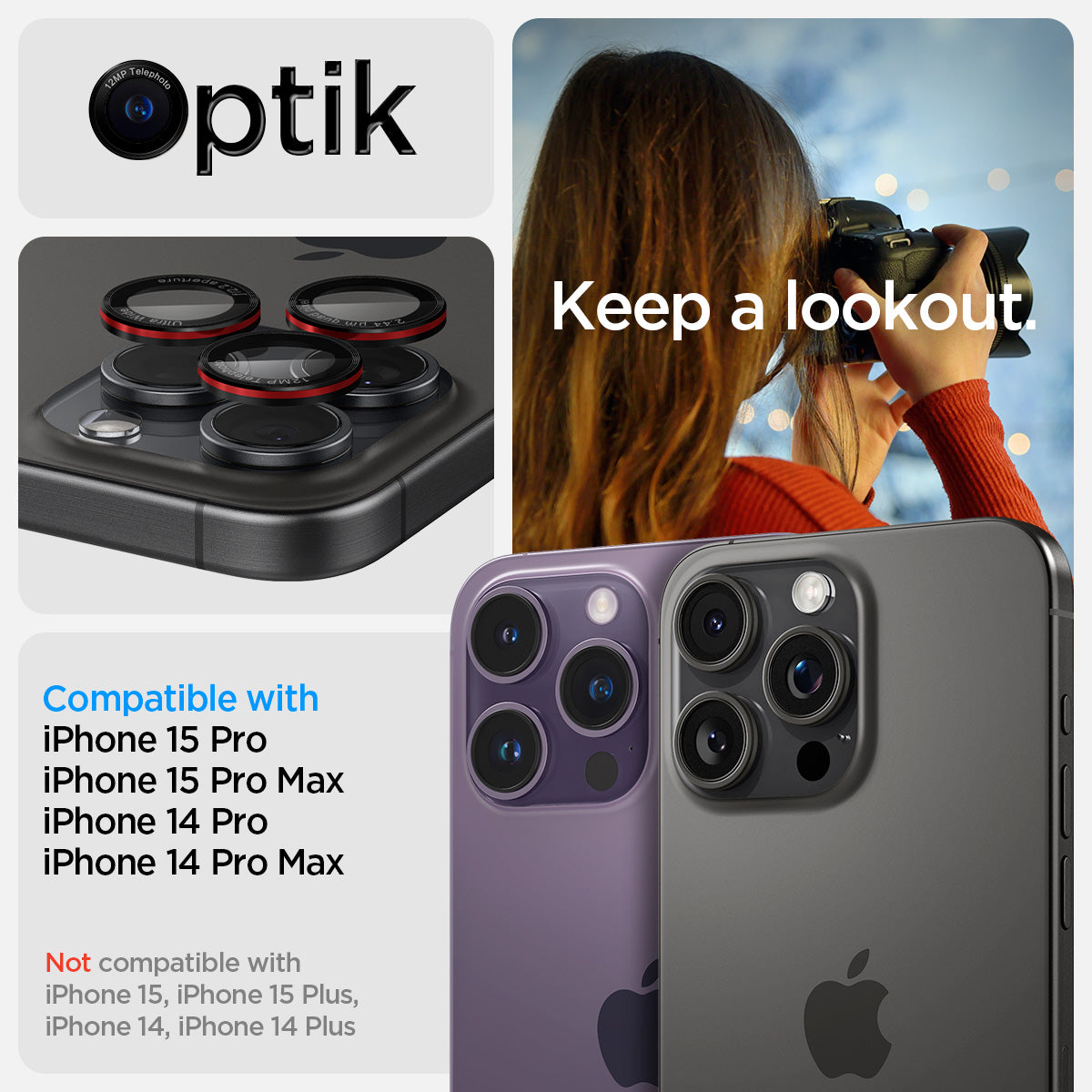 AGL05217 - iPhone 15 Pro / 15 Pro Max Optik Pro Lens Protector L-series keep a lookout showing the compatibility only with iPhone 14 pro, 14 pro max, 15 pro, 15 pro max. Not compatible with iPhone 14, 14 plus, 15, 15 plus.