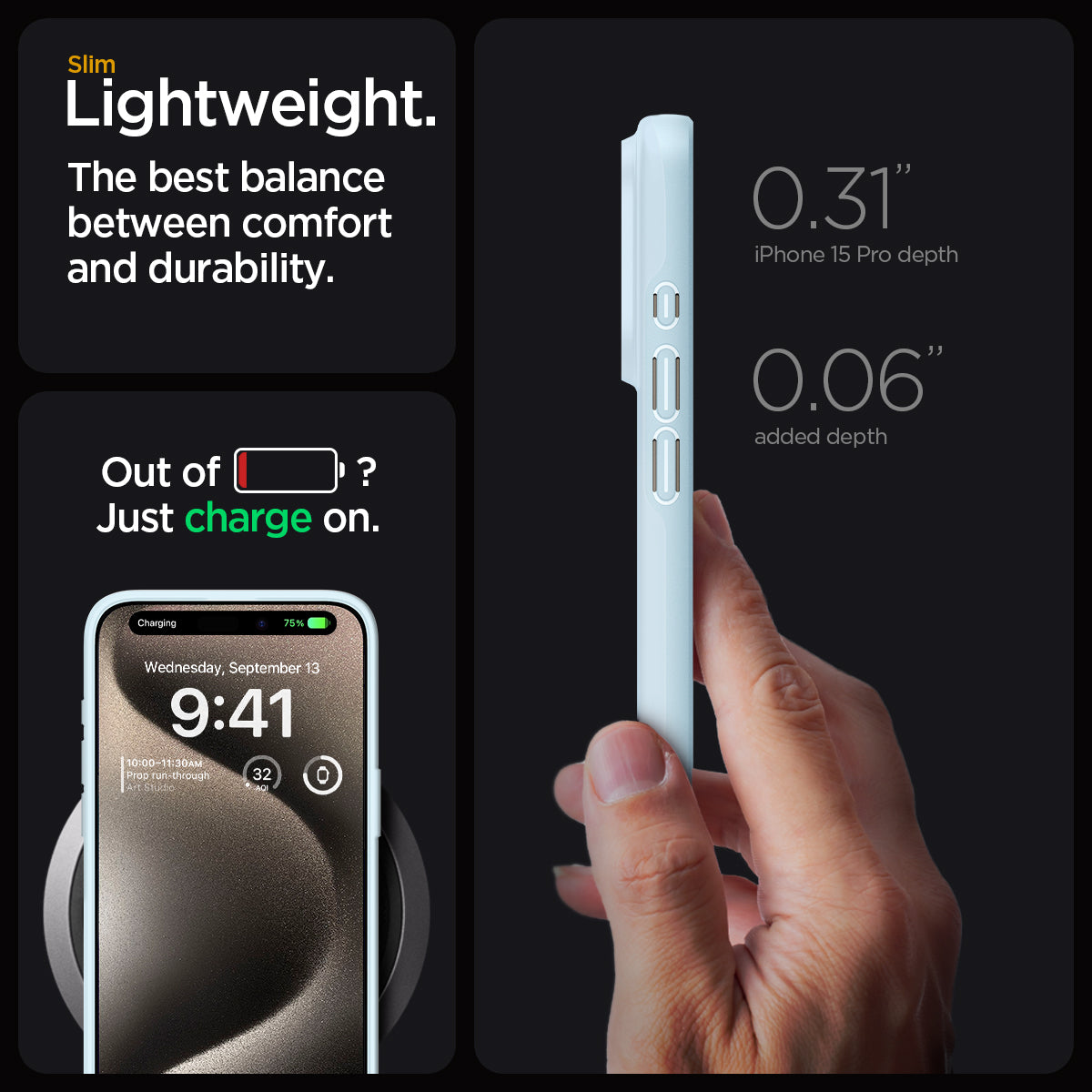 ACS06693 - iPhone 15 Pro Case Thin Fit in mute blue slim lightweight. the best balance between comfort and durability. Out of battery? Just charge on. 0.31" iPhone 15 max depth. 0.06" added depth.