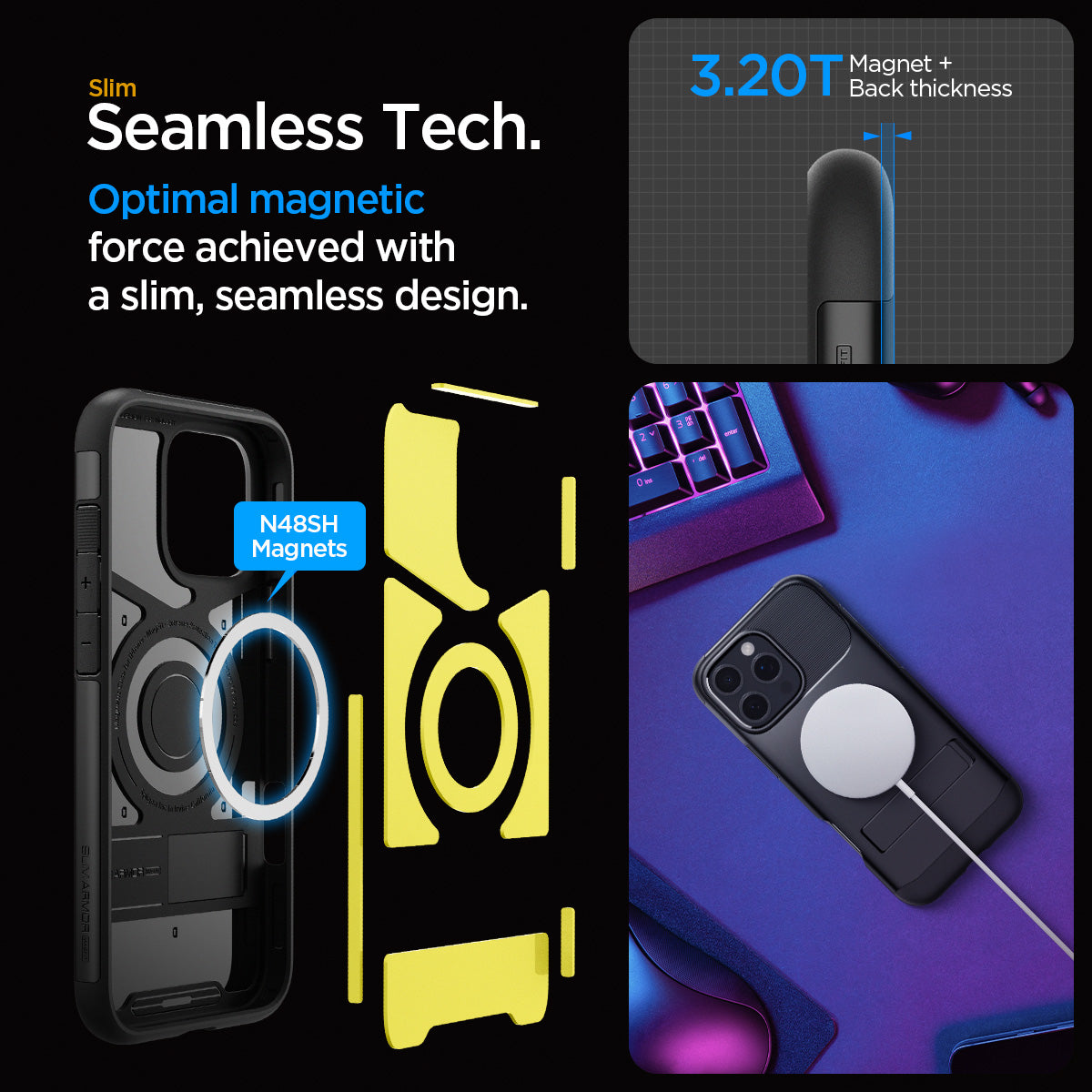 ACS08164 - iPhone 16 Pro Case Slim Armor (MagFit) in Black showing the Slim Seamless Tech. Optimal magnetic force achieved with a slim, seamless design. 3.20TMaget+ Back thickness