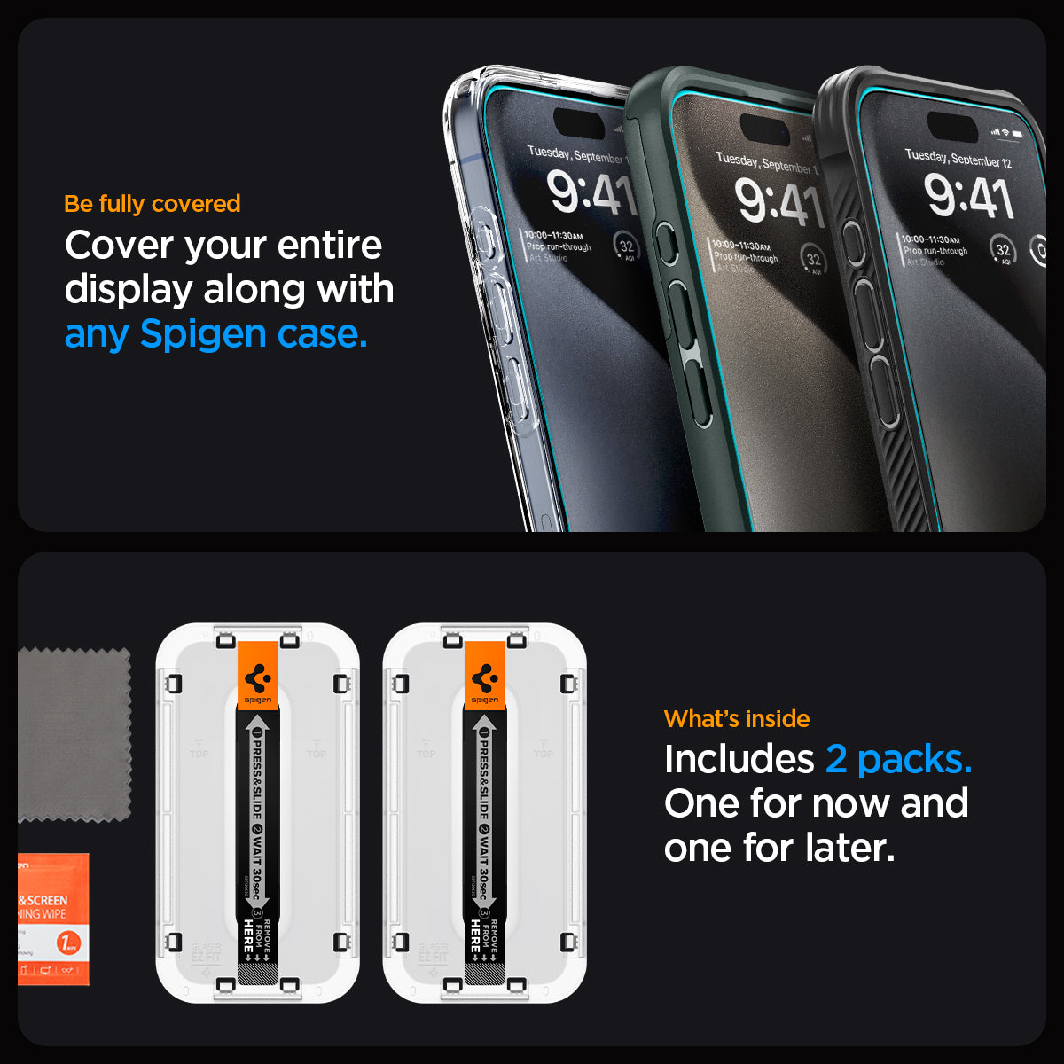 AGL06872 - iPhone 15 Pro Max Screen Protector EZ FIT GLAS.tR (Sensor Protection) be fully covered. Cover your entire display along with any spigen case. what's inside. Includes 2 packs one for now and one for later.