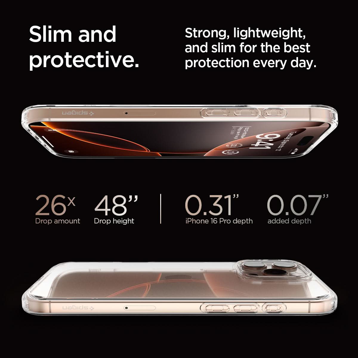 ACS08121 - iPhone 16 Pro Case Ultra Hybrid in Crystal Clear slim and protective. strong, lightweight, and slim for the best protection every day. 26x drop amount, 48" drop height, 0.31" iPhone 16 pro max depth, 0.07" added depth.