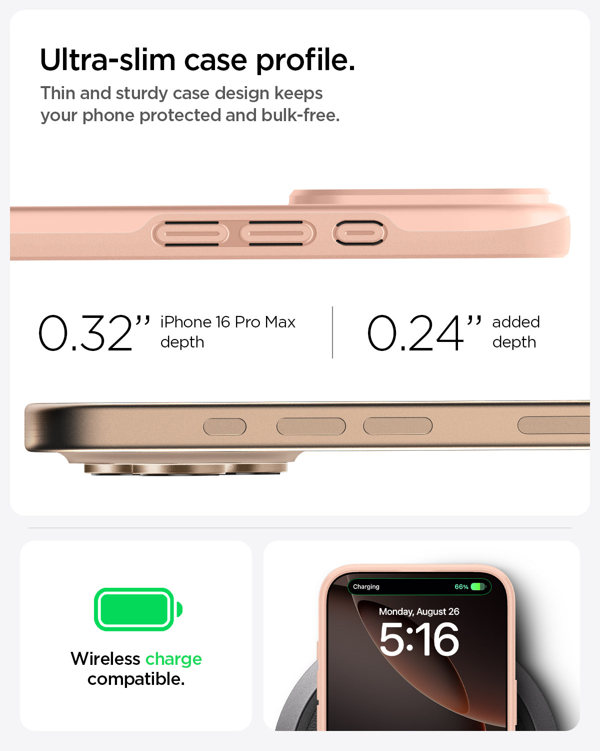 ACS08686 - iPhone 16 Pro Max Case Thin Fit (MagFit) in Rose Titanium ultra slim case profile. Thin and sturdy case design keeps your phone protected and bulk free. 0.32" iPhone 16 Pro Max depth. 0.24" added depth. wireless charge compatible.