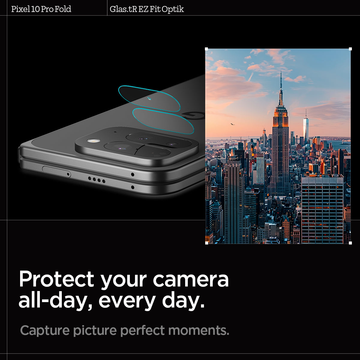 AGL09664 - Pixel 10 Pro Fold Optik EZ Fit Lens Protector protect your camera all-day, everyday. capture picture perfect moments