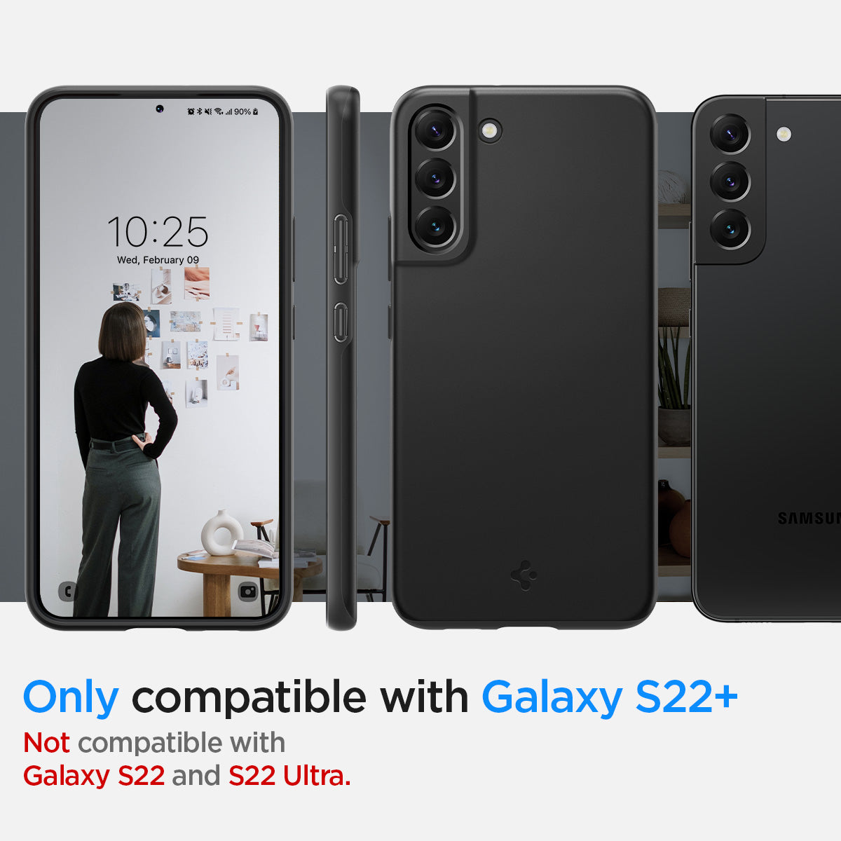 ACS03949 - Galaxy S22 Plus 5G Case Thin Fit in black showing the compatibility only with Galaxy S22+. Not compatible with Galaxy S22 and S22 Ultra