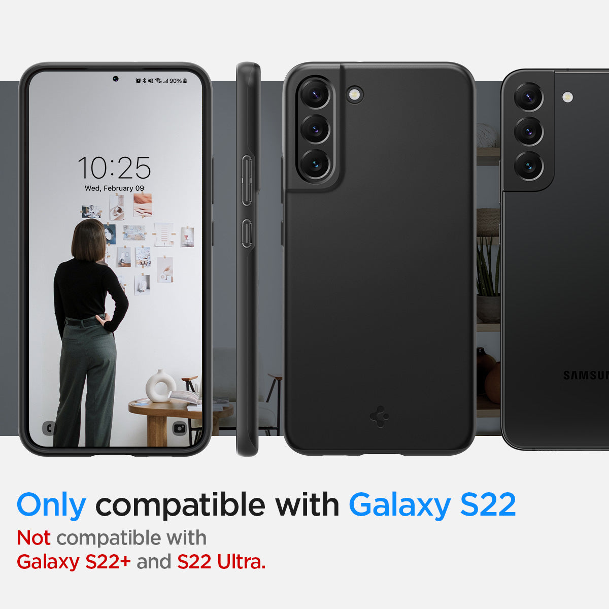 ACS03983 - Galaxy S22 5G Case Thin Fit in black showing the compatibility only with Galaxy S22. Not compatible with Galaxy S22+ and S22 Ultra