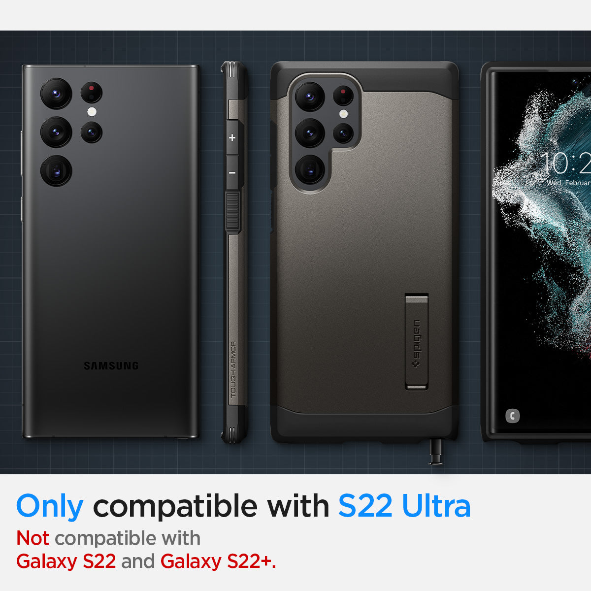 ACS03924 - Galaxy S22 Ultra 5G Case Tough Armor in gunmetal only compatible with s22 ultra. not compatible with galaxy s22 and galaxy s22+