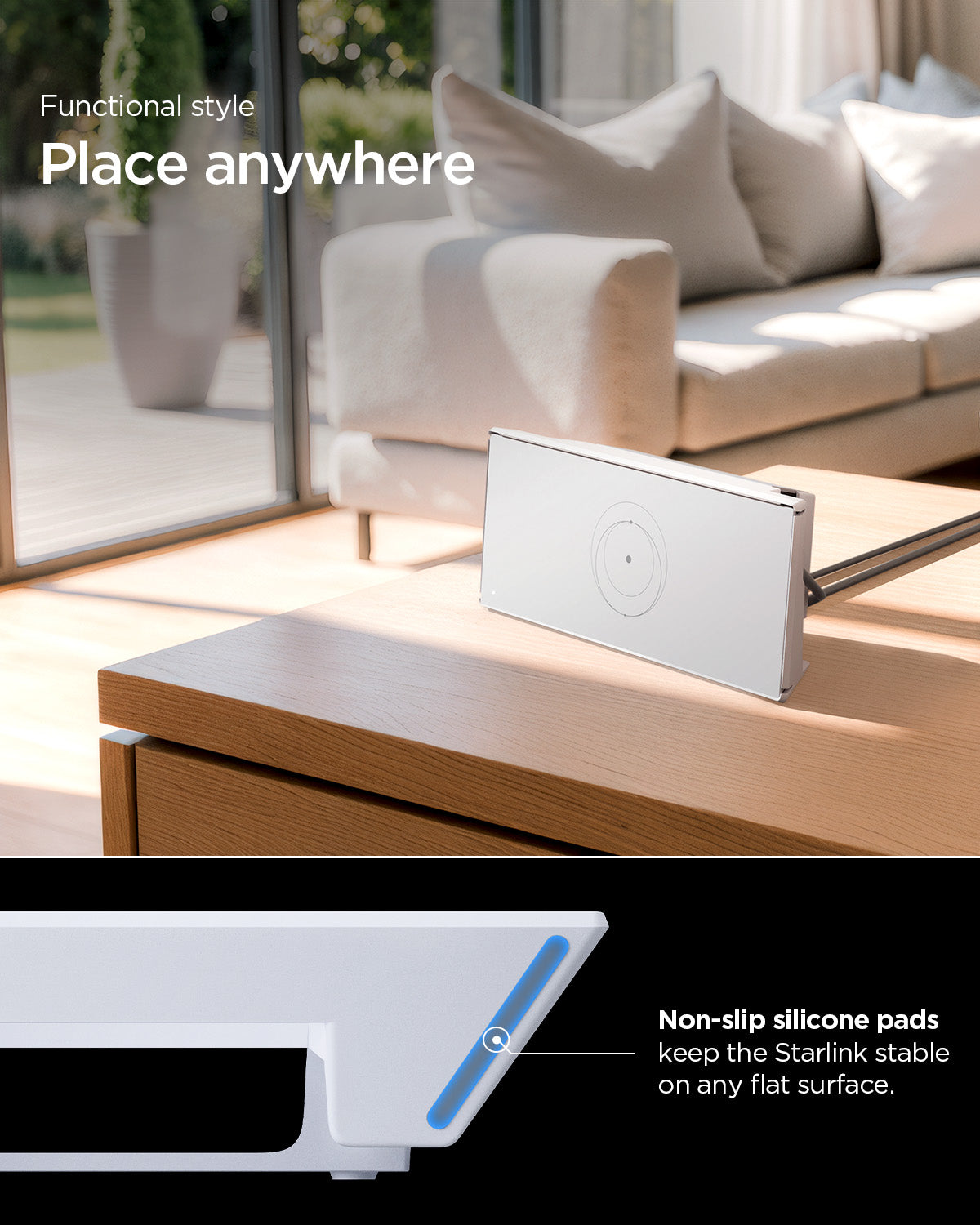 AMP09408 - Starlink Gen 3 Mount | STL310 in White showing the functional style. Place anywhere. Non-slip silicone pads. Keep the Starlink stable on any flat surface