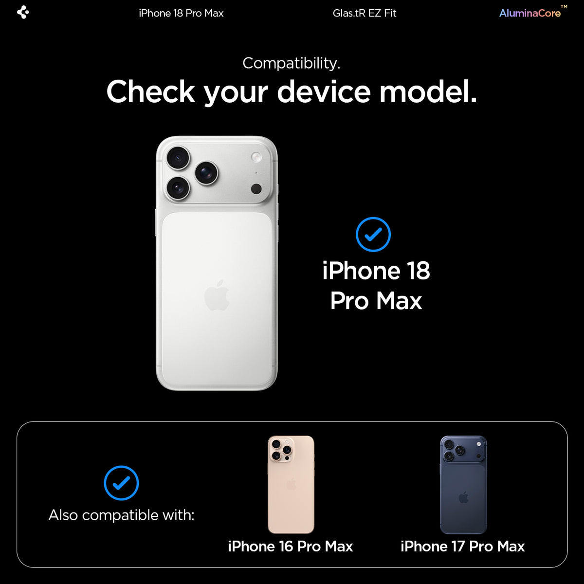 AGL07907 - iPhone 18 Pro Max / iPhone 17 Pro Max GLAS.tR EZ Fit | Sensor Protected showing the device compatibility chart confirming fit for the current model as well as two previous generations