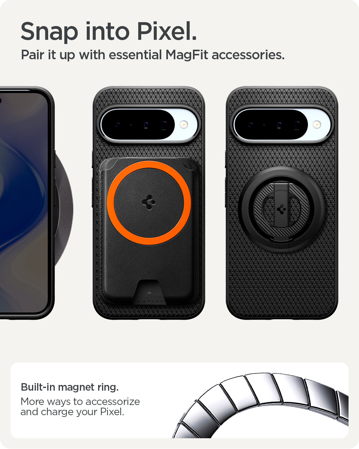 ACS09695 - Pixel 10 Pro Case Liquid Air (MagFit) in matte black showing the built in magnet ring. More ways to accessorize and charge your pixel. Snap into Pixel. Pair it up with essential MagFit accessories.