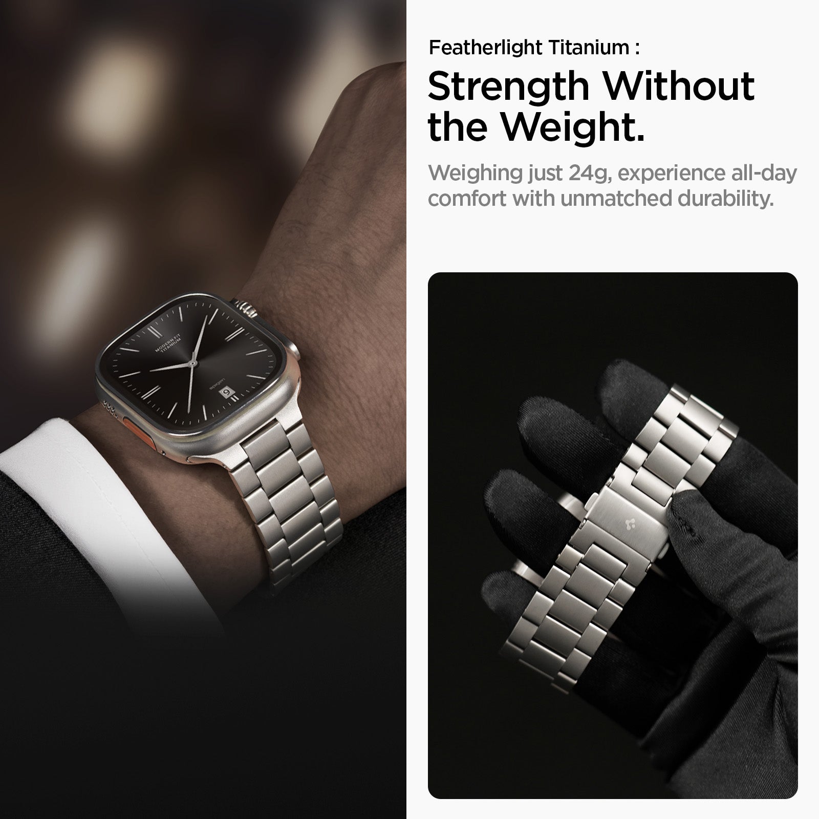 AMP09105 - Apple Watch Series - Modern Fit Titanium weighing just 24g, experience all day comfort with unmatched durability. Featherlight titanium strength without the weight.