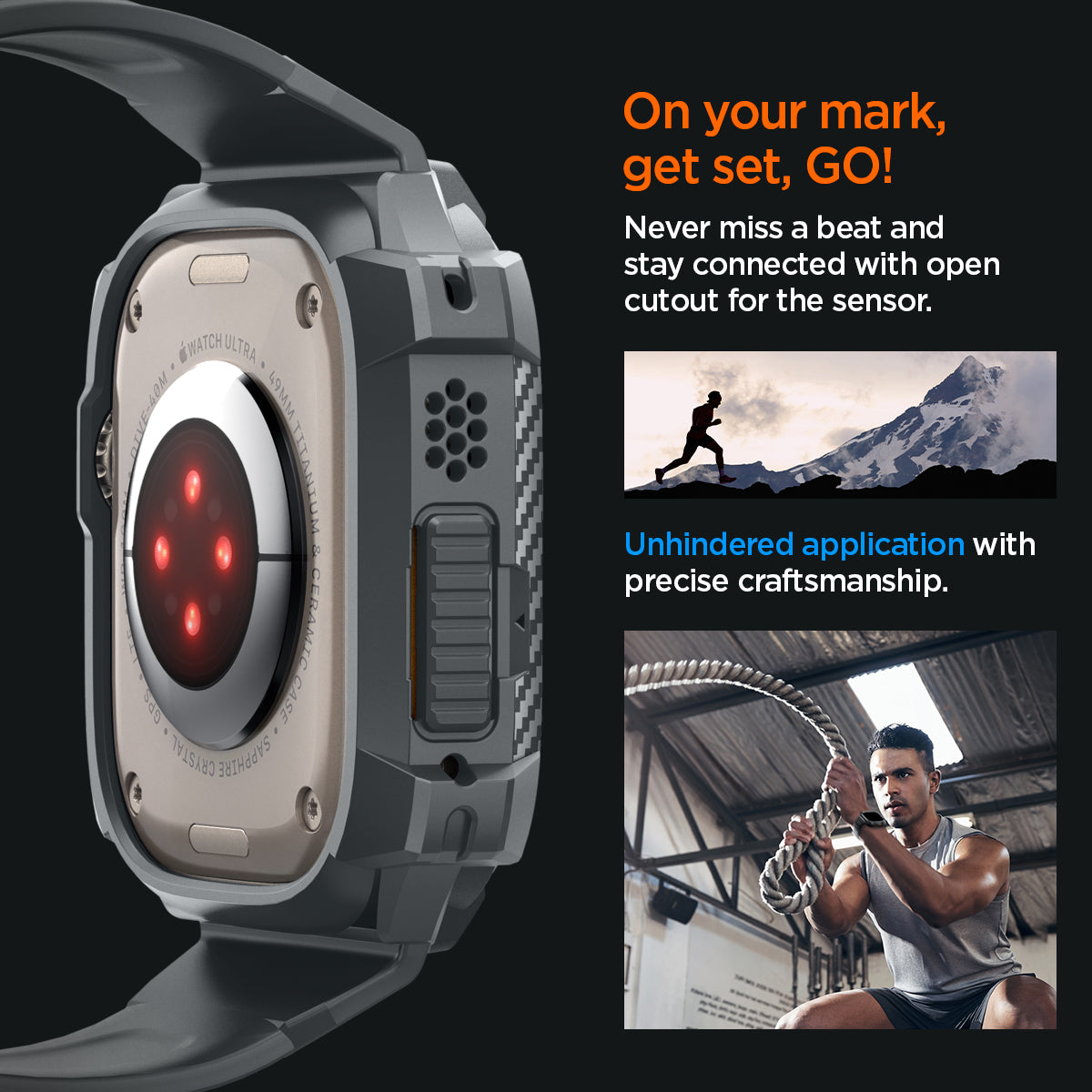 ACS07390 - Apple Watch (49mm) Rugged Armor Pro in Dark Gray never miss a beat and stay connected with open cutout for the sensor. Write down On your mark, get set GO! Unhindered application with precise craftsmanship.