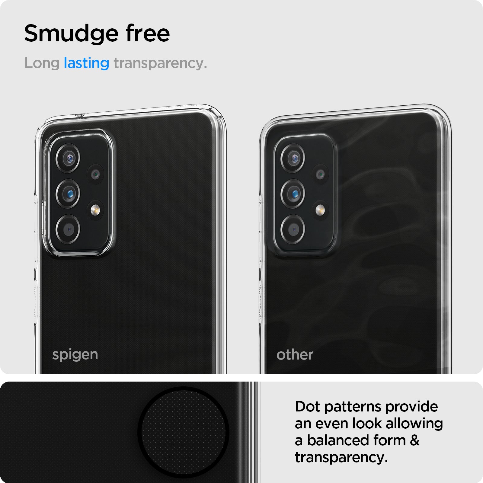 ACS02316 - Galaxy A52 Case Liquid Crystal in Crystal Clear smudge free long lasting transparency. Dot patterns provide an even look allowing a balanced form & transparency.