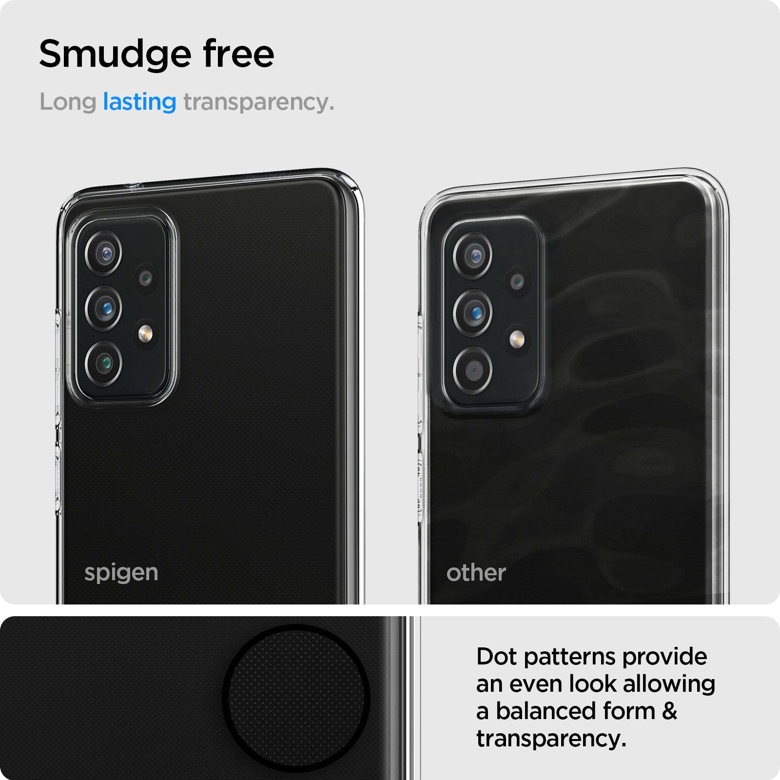 ACS02325 - Galaxy A72 Case Liquid Crystal in Crystal Clear smudge free long lasting transparency. Dot patterns provide an even look allowing a balanced form & transparency.