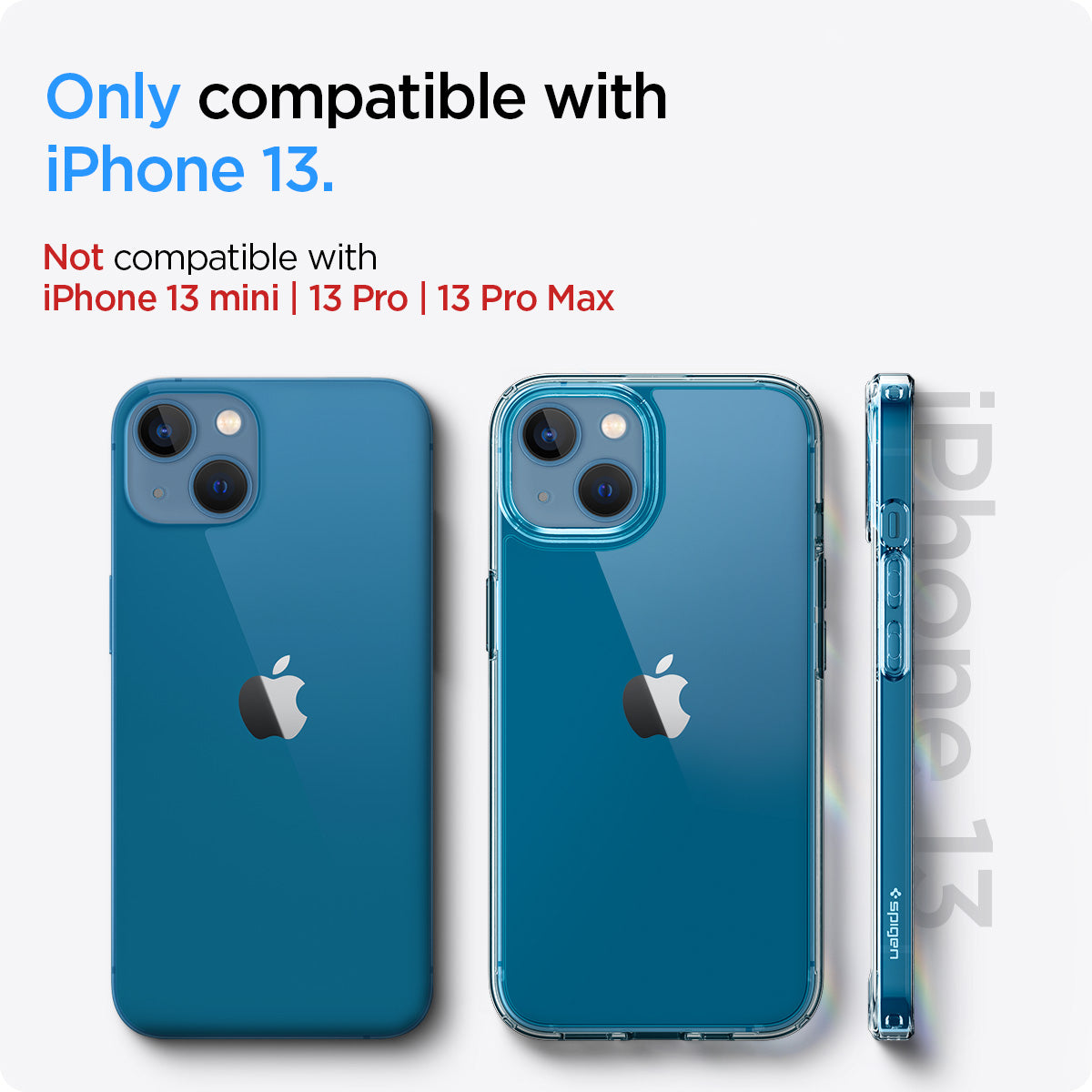 ACS03522 - iPhone 13 Case Ultra Hybrid in crystal clear showing the compatibility only with iPhone 13. Not compatible with iPhone 13 mini | 13 Pro | 13 Pro Max