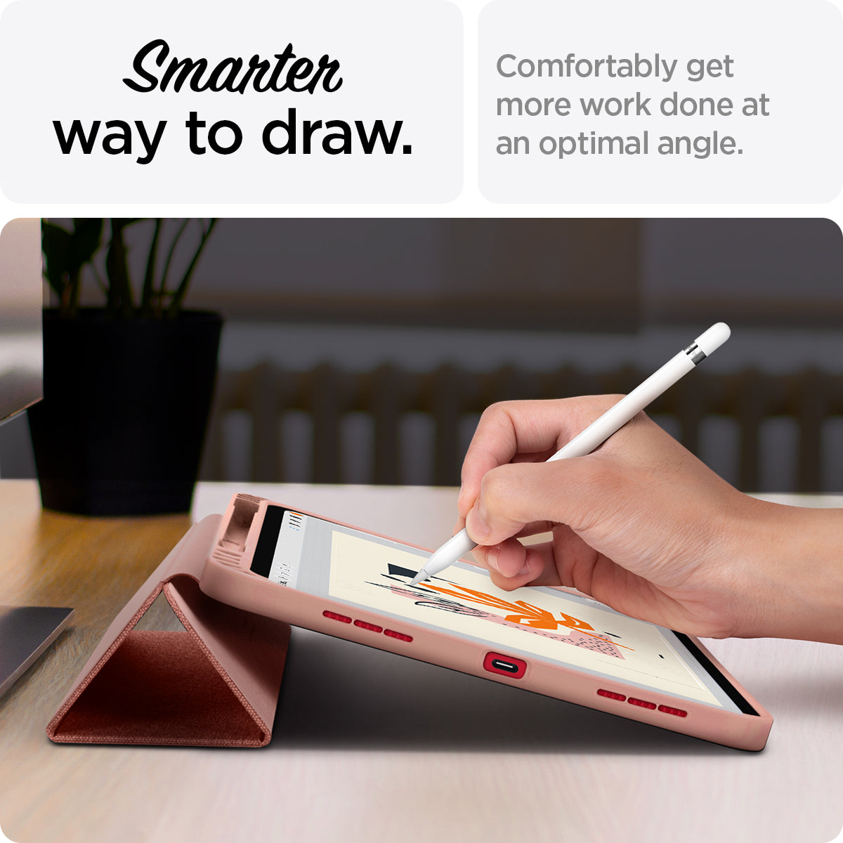 ACS05307 - iPad 10.9" Case Urban Fit in rose gold showing the smarter way to draw. Comfortable get more work done at an optimal angle