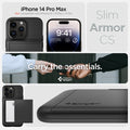 ACS04835 - iPhone 14 Pro Max Case Slim Armor CS in black iPhone 14 pro max Not compatible with iPhone 14, 14plus, 14 pro. Slim armor cs. Carry the essentials. Designed by spigen.