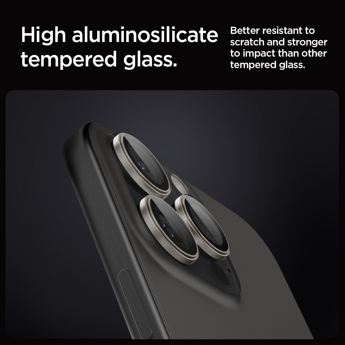 AGL08864 - iPhone 16 Pro Max / iPhone 16 Pro Optik Pro EZ Fit Lens Protector in Titanium showing the high aluminosilicate tempered glass. Better resistant to scratch and stronger to impact than other tempered glass