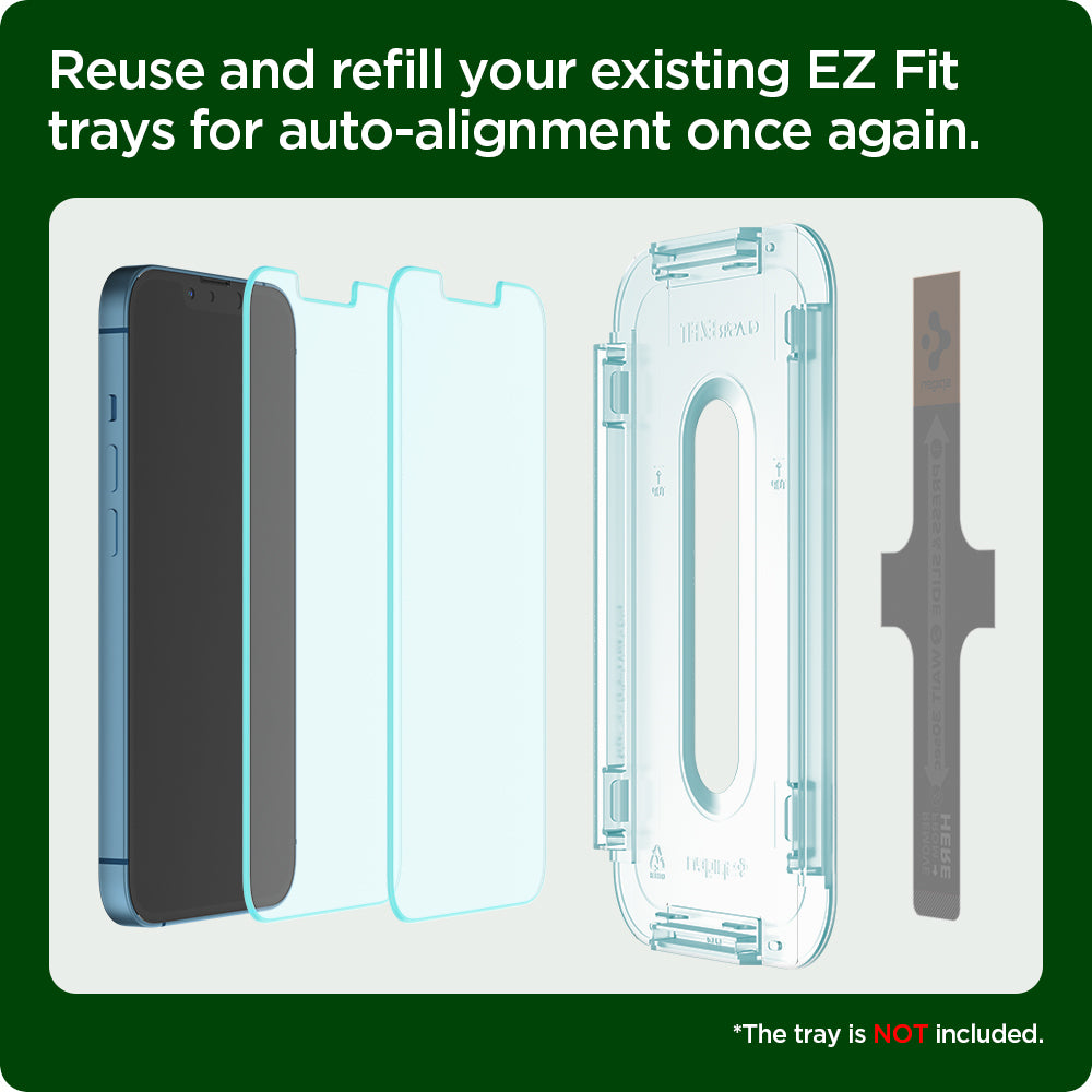 AGL04420 - iPhone 13 Mini EZ Fit GLAS.tR Refill in Clear showing the reuse and refill your existing EZ Fit trays for auto-alignment once again. The tray is NOT included