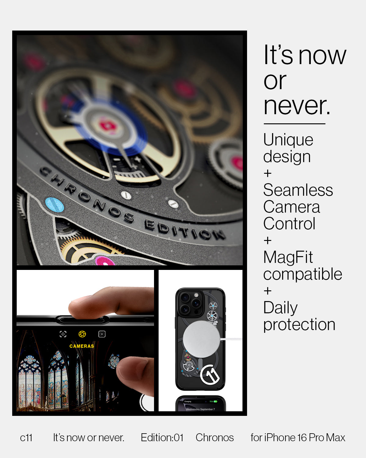 ACS09192 - iPhone 16 Pro Max Case c11 Series Chronos Edition (MagFit + Camera Control) in Chronos it's now or never seamless camera control magfit compatible unique design daily protection.