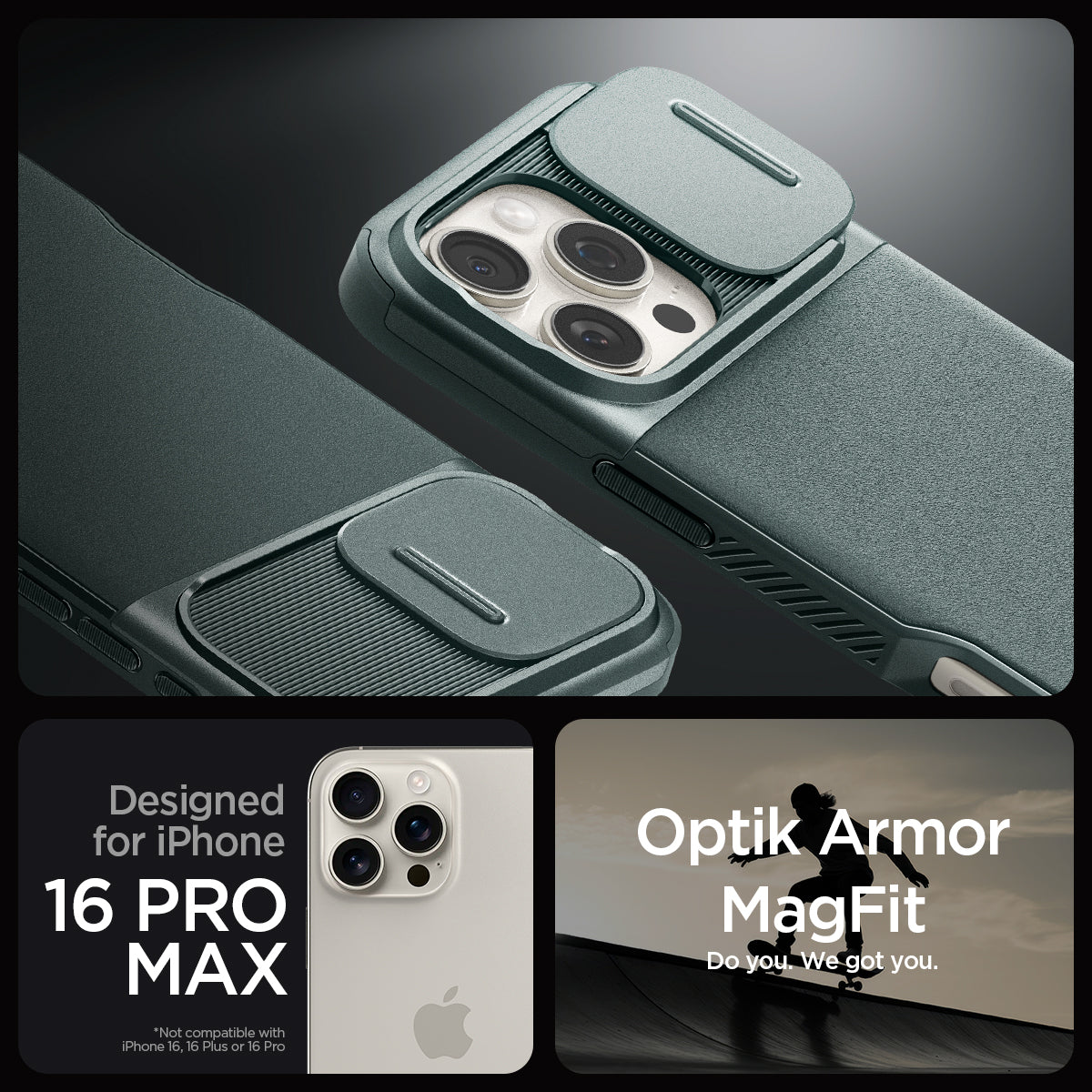 ACS08016 - iPhone 16 Pro Max Case Optik Armor (MagFit) in Abyss Green showing the compatibility only with iPhone 16 Pro  Max. Not compatible with iPhone 16, 16 Plus or 16 Pro