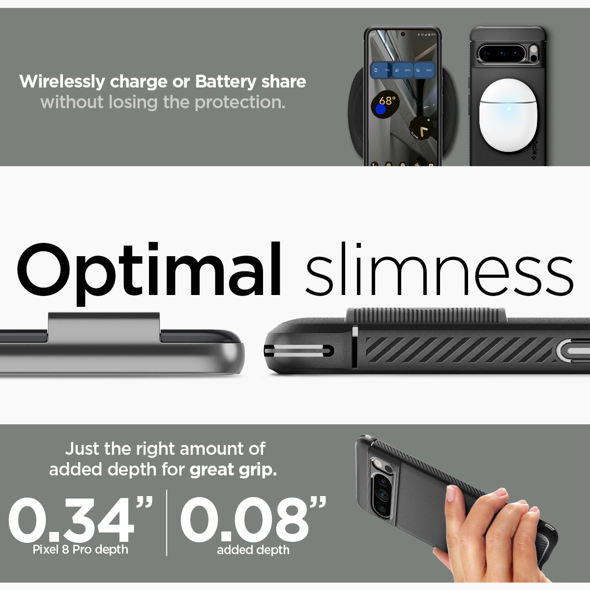 ACS06314 - Pixel 8 Pro Case Rugged Armor in matte black wirelessly charge or battery share without losing the protection. Optimal slimness. Just the right amount of added depth for great grip.
