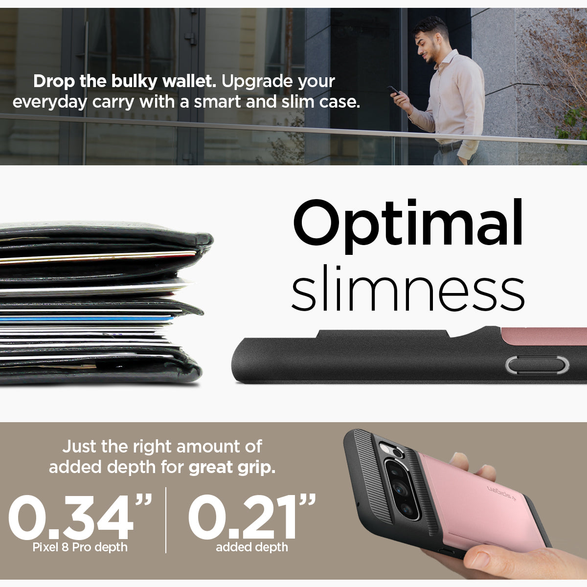ACS06324 - Pixel 8 Pro Case Slim Armor CS in rose gold Drop the bulky wallet. Upgrade your everyday carry with a smart and slim case. Optimal slimness. Just the right amount of added depth for great grip.
