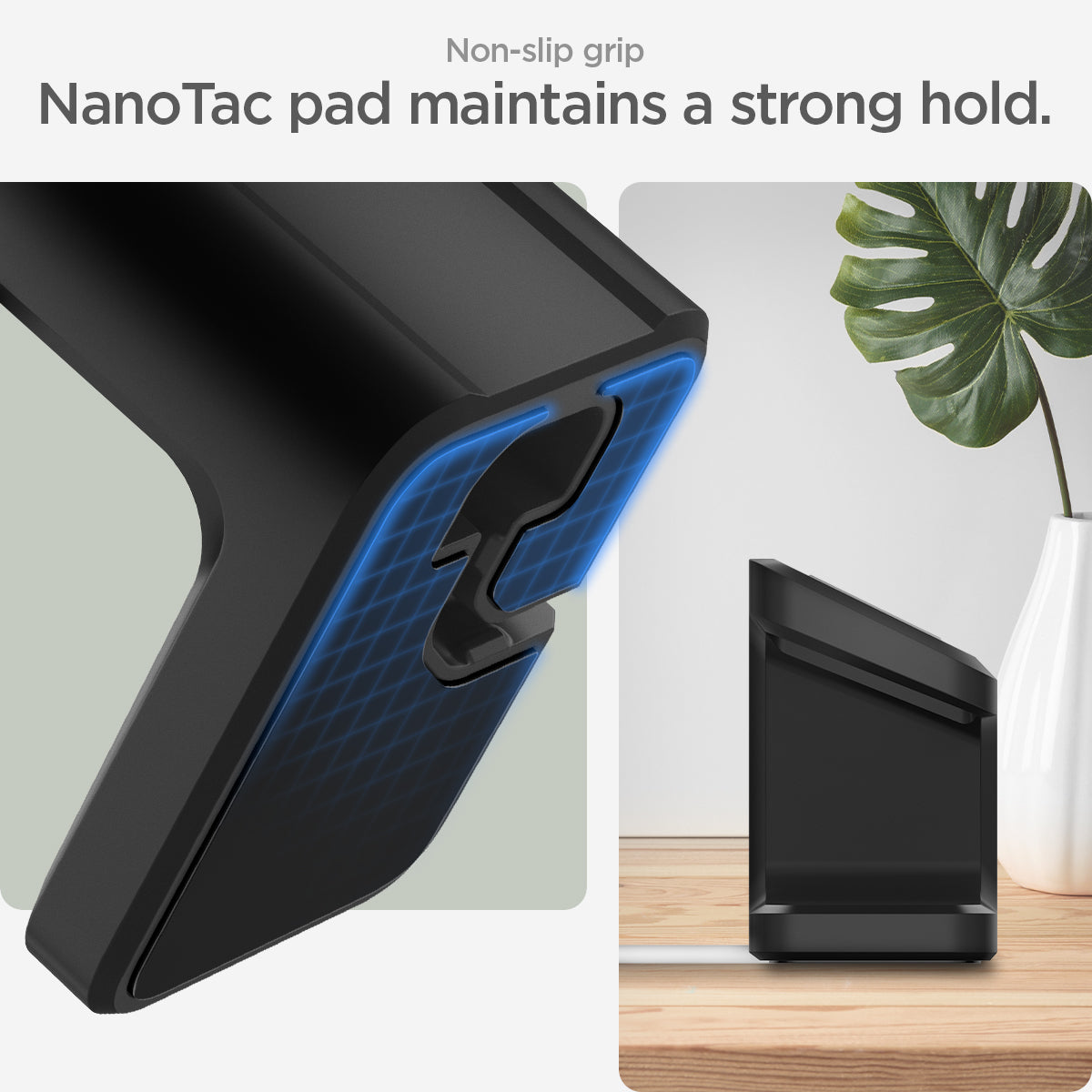 AMP073933 - Pixel Watch Stand Black S355 showing the Non-slip grip. NanoTac pad maintains a strong hold