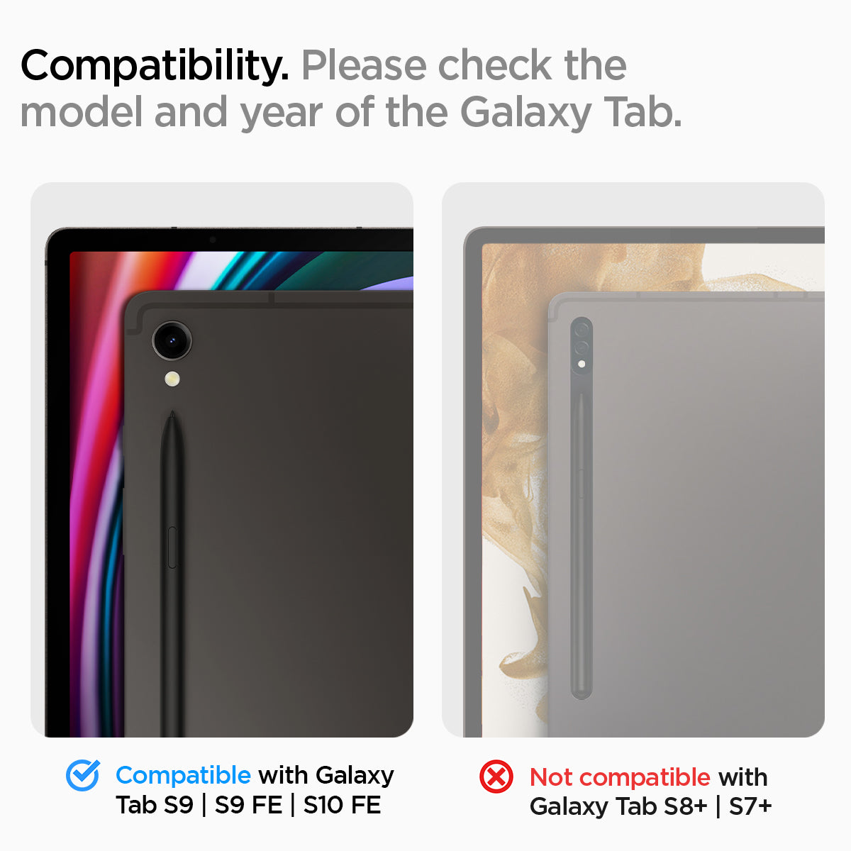 AGL07000 - Galaxy Tab S9 Screen Protector EZ Fit GLAS.tR compatibility. Please check the model and year of the galaxy tab. only compatible with galaxy tab s9, s9 fe, s10 fe Not compatible with galaxy tab s8+s7+