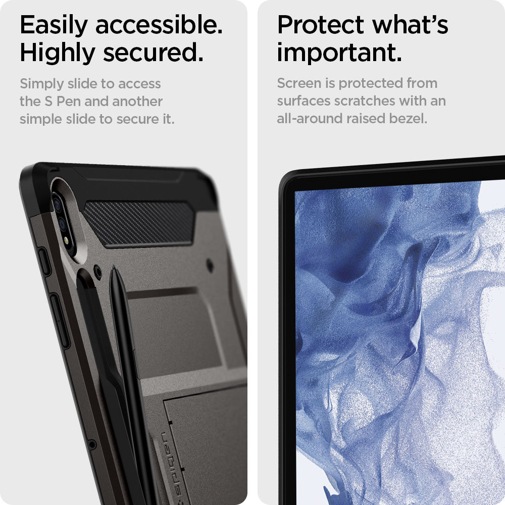 ACS01608 - Galaxy Tab S8 Plus Case Tough Armor Pro in gunmetal easily accessible highly secured. Simply slide to access the S pen and another simple slide to secure it. Protect what's important. screen is protected from surface scratches with an all around raised bezel.